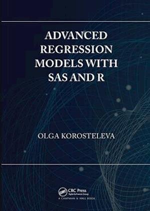 Advanced Regression Models with SAS and R