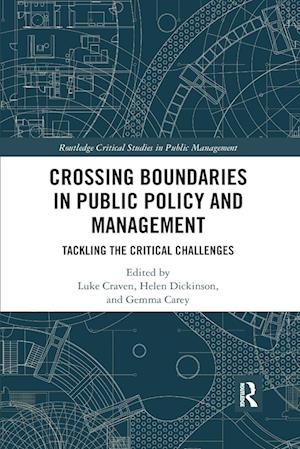 Crossing Boundaries in Public Policy and Management