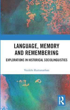 Language, Memory and Remembering