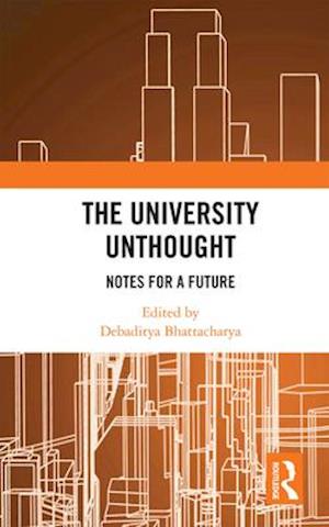 The University Unthought