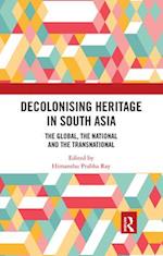 Decolonising Heritage in South Asia