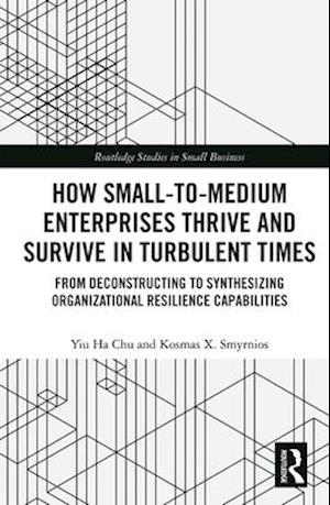 How Small-to-Medium Enterprises Thrive and Survive in Turbulent Times