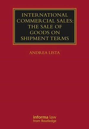 International Commercial Sales: The Sale of Goods on Shipment Terms