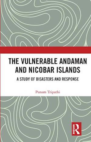 The Vulnerable Andaman and Nicobar Islands