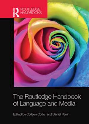 The Routledge Handbook of Language and Media