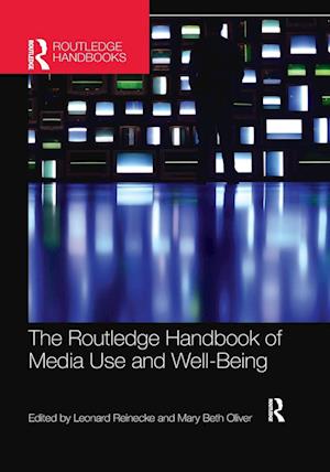 The Routledge Handbook of Media Use and Well-Being