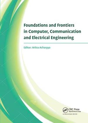 Foundations and Frontiers in Computer, Communication and Electrical Engineering