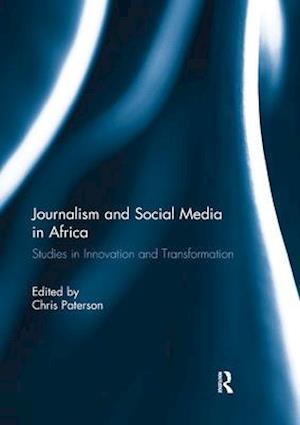 Journalism and Social Media in Africa