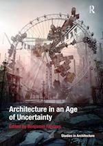 Architecture in an Age of Uncertainty