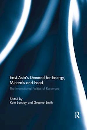 East Asia's Demand for Energy, Minerals and Food