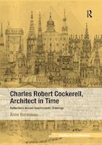 Charles Robert Cockerell, Architect in Time