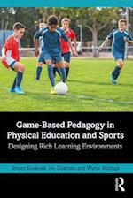 Game-Based Pedagogy in Physical Education and Sports