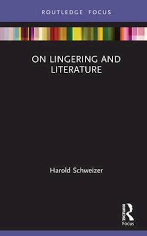 On Lingering and Literature