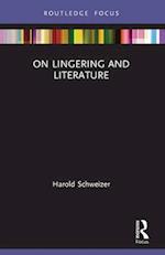 On Lingering and Literature