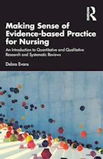 Making Sense of Evidence-based Practice for Nursing