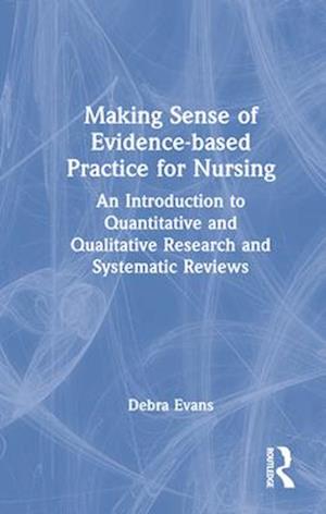 Making Sense of Evidence-based Practice for Nursing