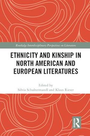 Ethnicity and Kinship in North American and European Literatures