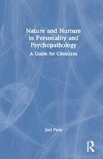 Nature and Nurture in Personality and Psychopathology