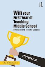 Win Your First Year of Teaching Middle School