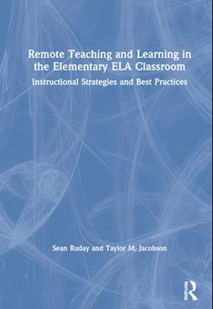 Remote Teaching and Learning in the Elementary ELA Classroom