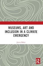 Museums, Art and Inclusion in a Climate Emergency