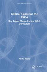 Clinical Cases for the FRCA