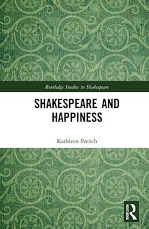 Shakespeare and Happiness