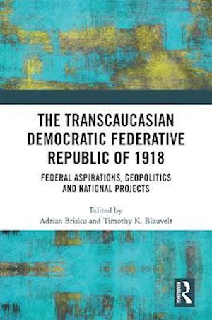 The Transcaucasian Democratic Federative Republic of 1918