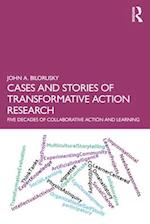 Cases and Stories of Transformative Action Research