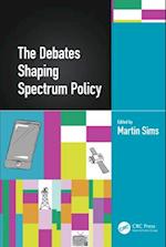 The Debates Shaping Spectrum Policy