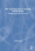 Win Your First Year of Teaching Middle School