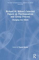 Richard M. Billow's Selected Papers on Psychoanalysis and Group Process