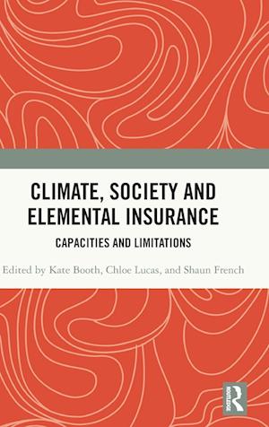 Climate, Society and Elemental Insurance