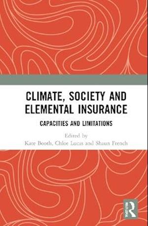 Climate, Society and Elemental Insurance