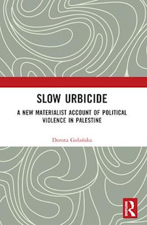 Slow Urbicide