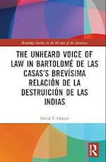 The Unheard Voice of Law in Bartolomé de Las Casas’s Brevísima Relación de la Destruición de las Indias