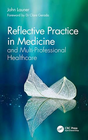 Reflective Practice in Medicine and Multi-Professional Healthcare