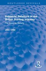 Industrial Relations in the British Printing Industry