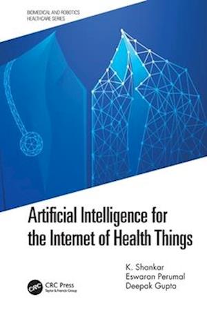 Artificial Intelligence for the Internet of Health Things
