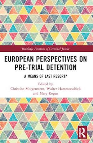 European Perspectives on Pre-Trial Detention