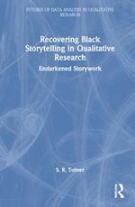 Recovering Black Storytelling in Qualitative Research
