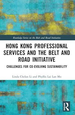 Hong Kong Professional Services and the Belt and Road Initiative