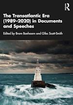 The Transatlantic Era (1989–2020) in Documents and Speeches