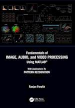 Fundamentals of Image, Audio, and Video Processing Using MATLAB®
