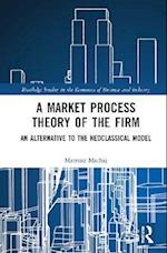 A Market Process Theory of the Firm