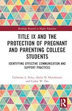 Title IX and the Protection of Pregnant and Parenting College Students