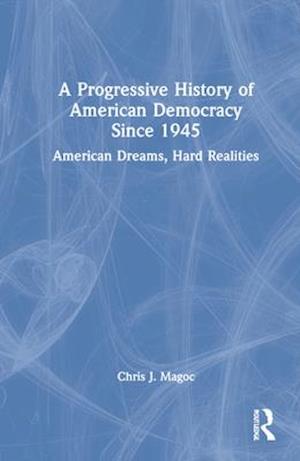 A Progressive History of American Democracy Since 1945