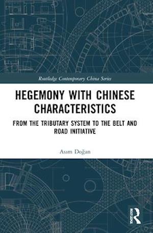 Hegemony with Chinese Characteristics