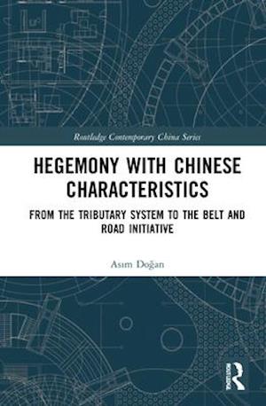 Hegemony with Chinese Characteristics