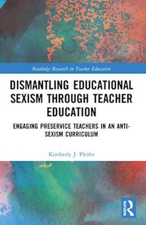 Dismantling Educational Sexism through Teacher Education